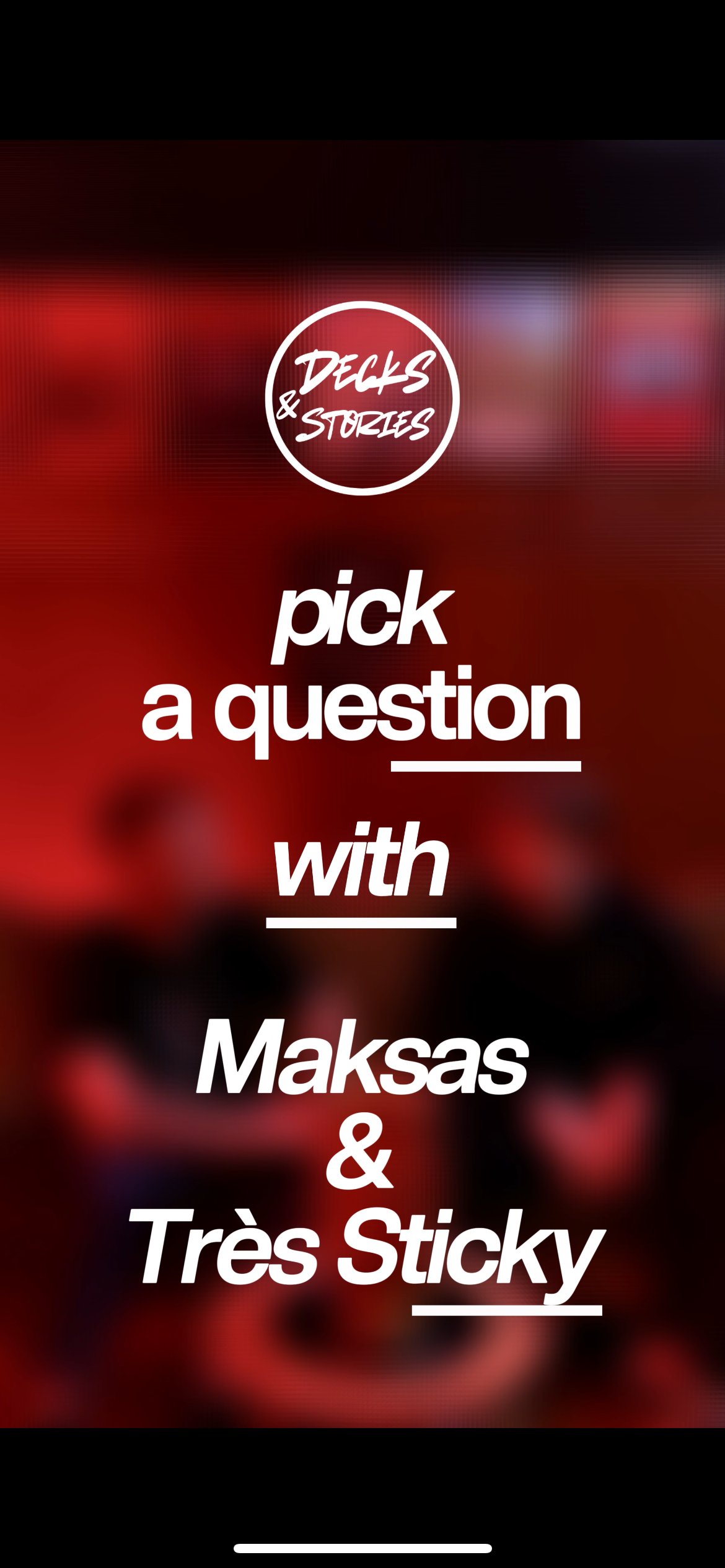 Pick a Question — Maksas & Très Sticky